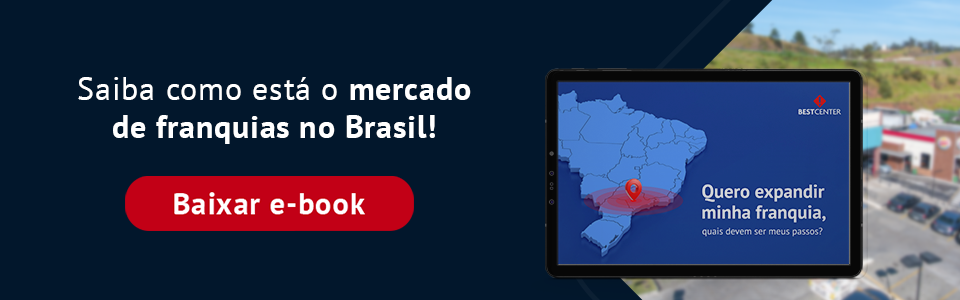 Saiba como está o mercado de franquias no Brasil! Baixar o e-book
