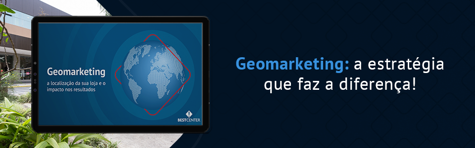 Geomarketing: a estratégia que faz a diferença!