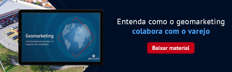 Entenda como o geomarketing colabora com o varejo Baixar material