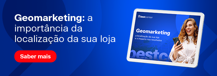 Geomarketing: a importância da localização da sua loja Saber mais 